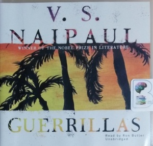 Guerrillas written by V.S. Naipaul performed by Ron Butler on CD (Unabridged)
